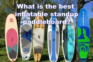 Best Inflatable Paddleboards Comparison 2018 lineup